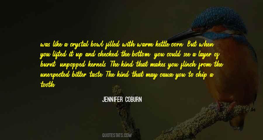 Unpopped Kernels Quotes #1678943