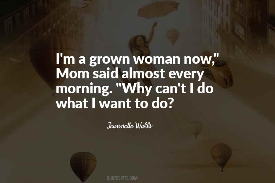 Quotes About Grown Woman #764836