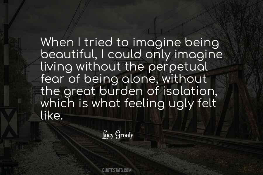 Quotes About Being Ugly On The Outside #313683