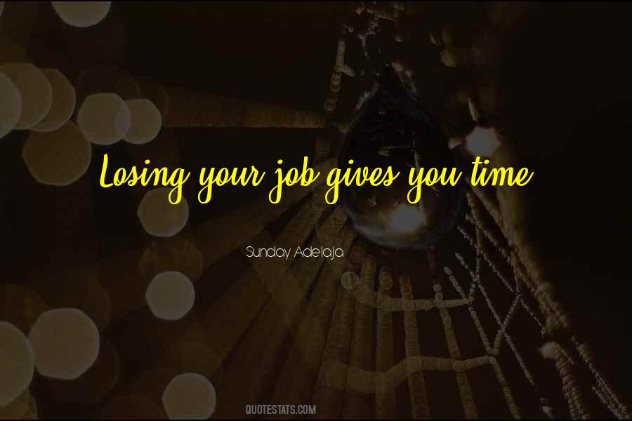 Quotes About Losing Your Job #174578