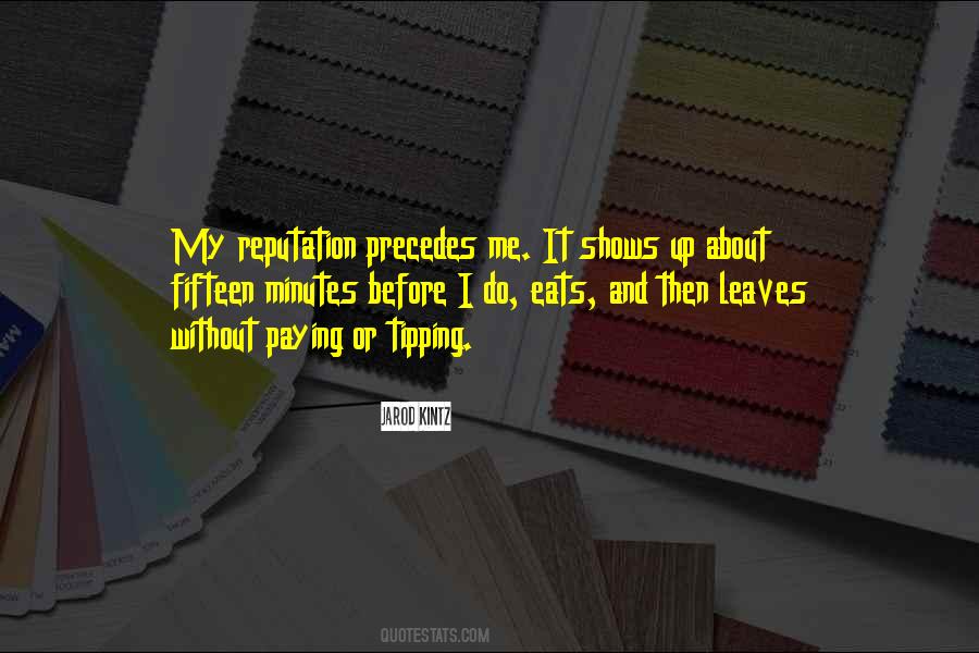 Precedes Me Quotes #1219508