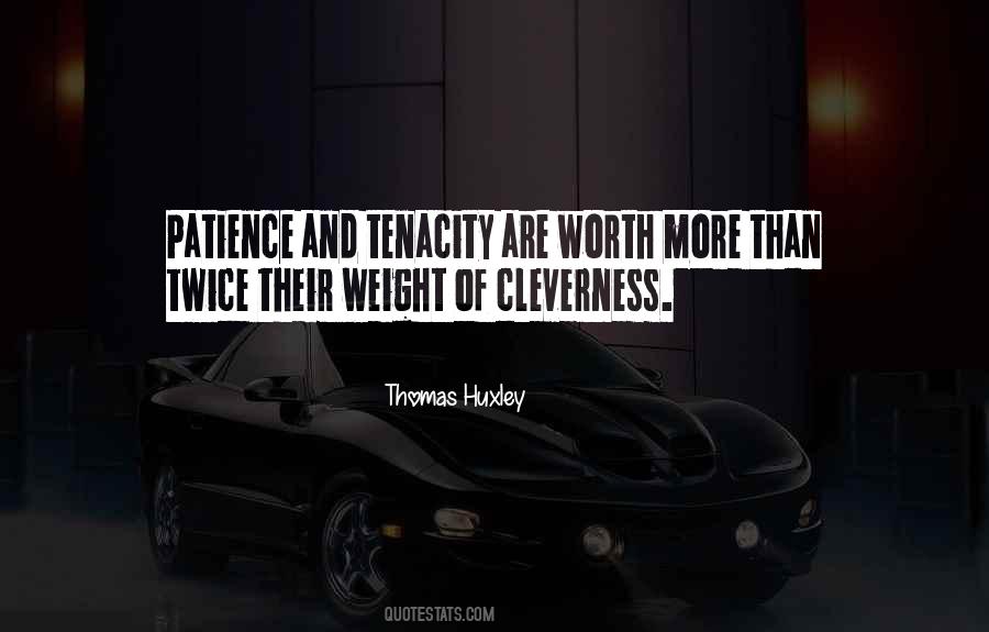 Quotes About Patience And Tenacity #369054