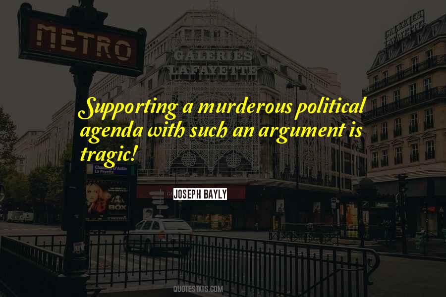 Quotes About Political Agendas #329707