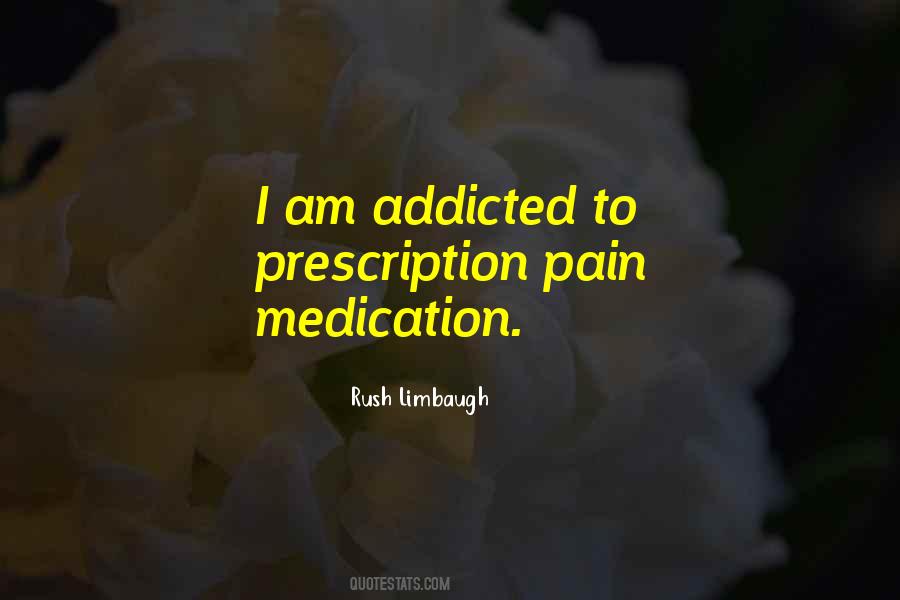 Quotes About Prescription Medication #563051