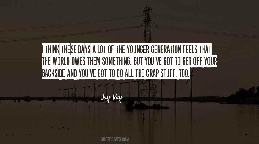 Quotes About Younger Days #1456895