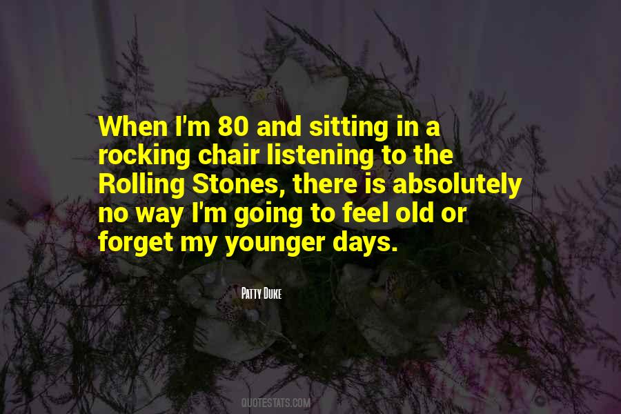 Quotes About Younger Days #1548424