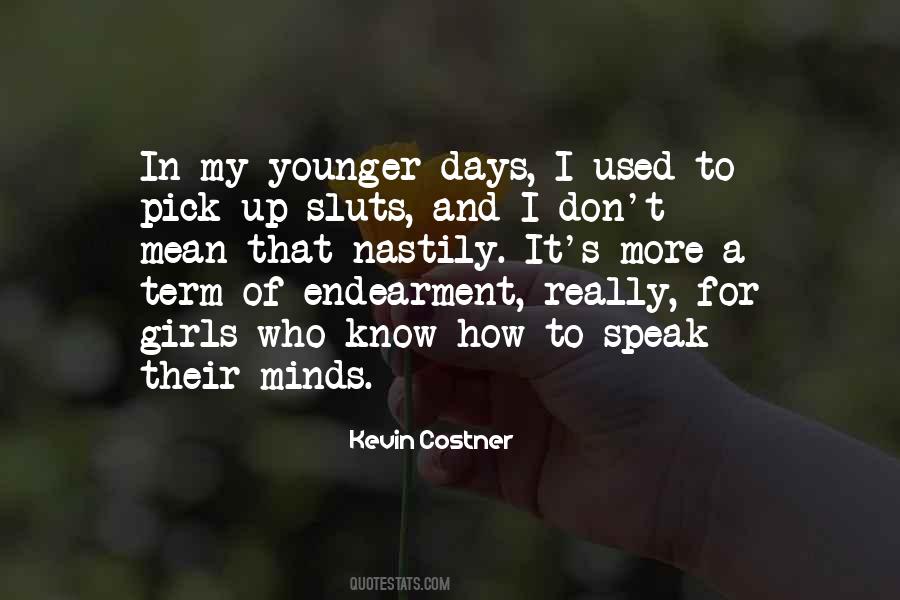 Quotes About Younger Days #822515