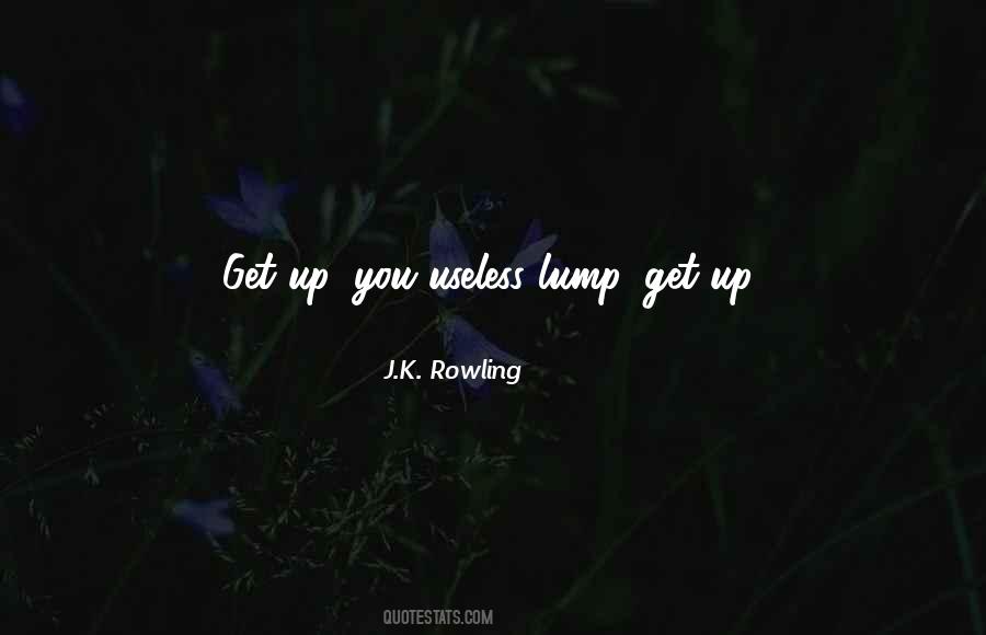 Up You Quotes #1273006