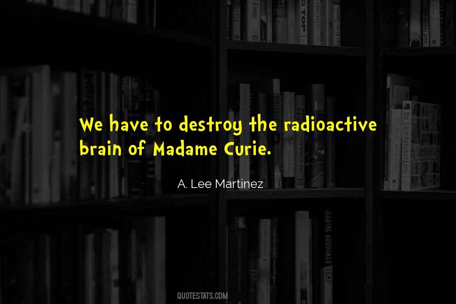 Quotes About Madame Curie #384481