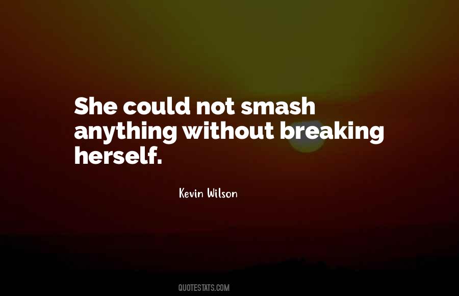 Quotes About Not Breaking #74834