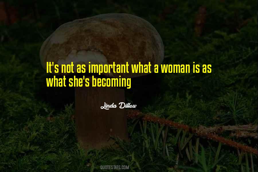 Quotes About Becoming A Woman #691436