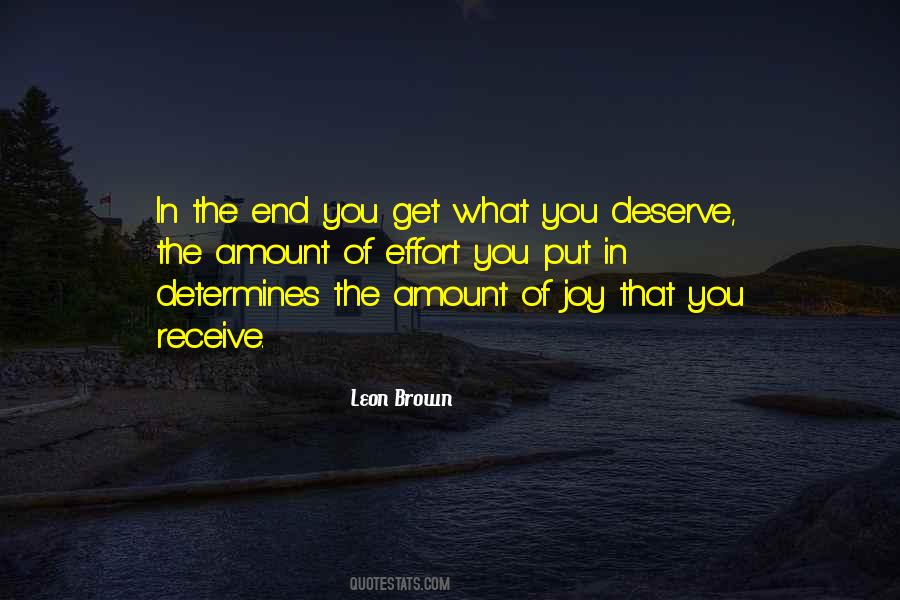 Quotes About You Get What You Deserve #1205321