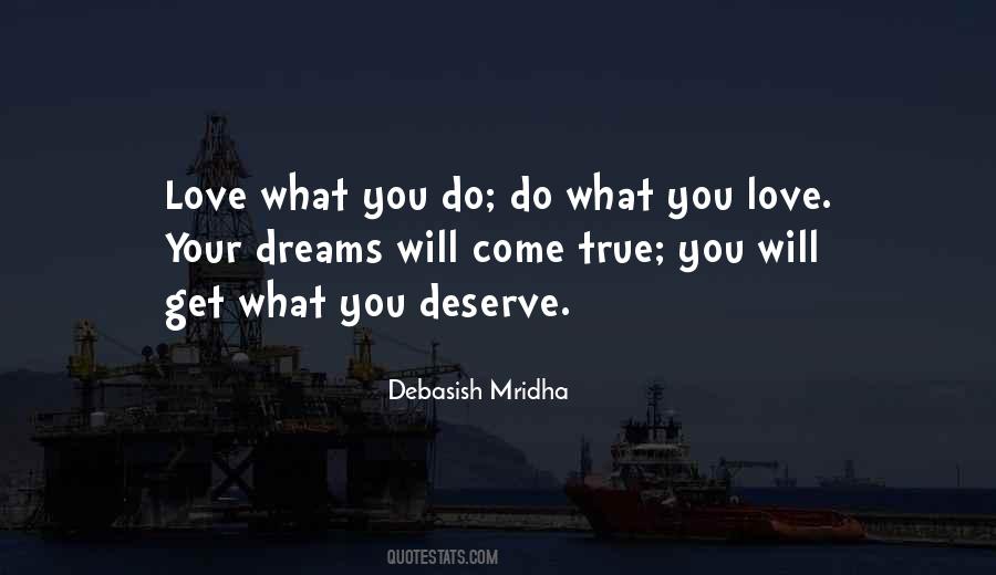Quotes About You Get What You Deserve #1865000