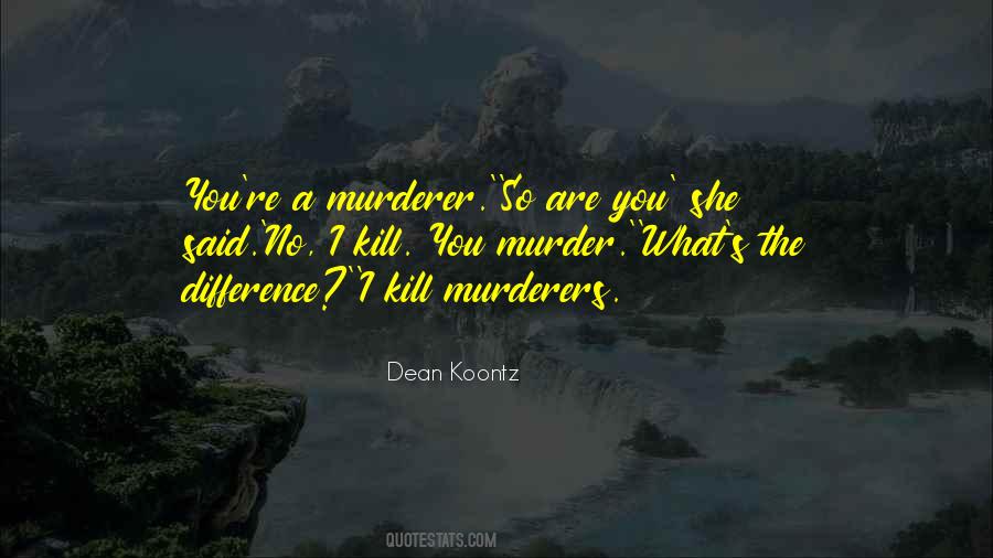 Quotes About Murderers #1634460
