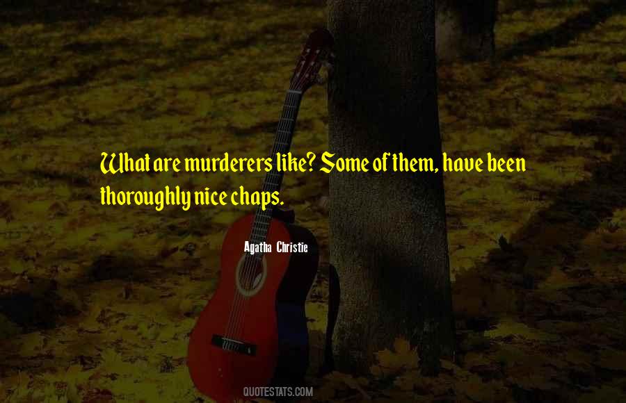 Quotes About Murderers #274704 Quotes About Murderers #274704