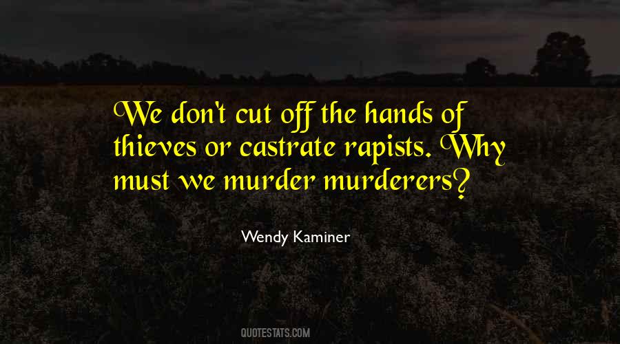 Quotes About Murderers #437836 Quotes About Murderers #437836