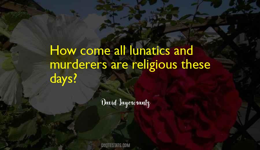 Quotes About Murderers #80902 Quotes About Murderers #80902