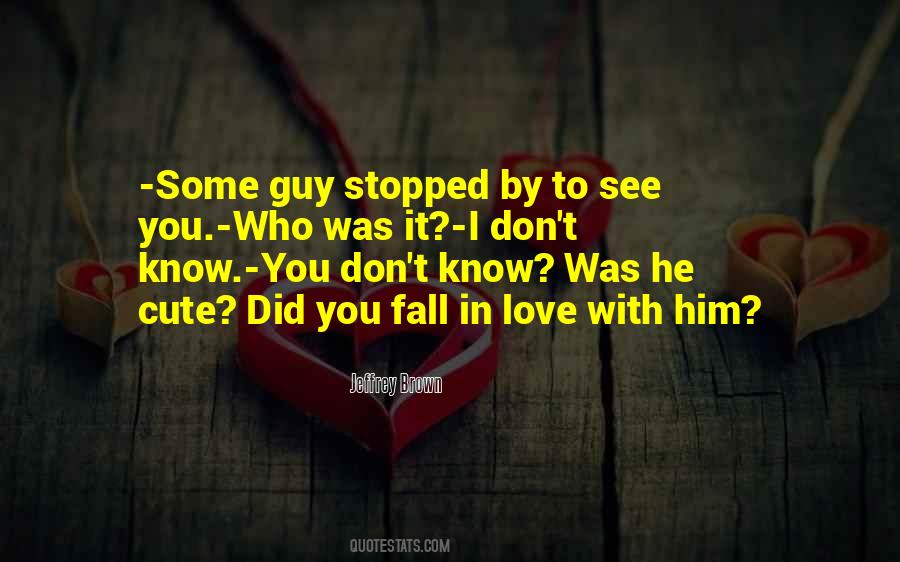 Guy You Love Quotes #115199
