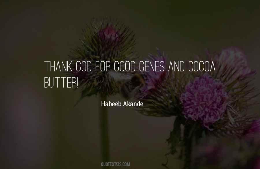 Quotes About Cocoa Butter #259820