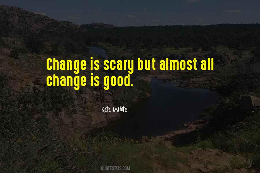 Quotes About Change Is Good #1094457