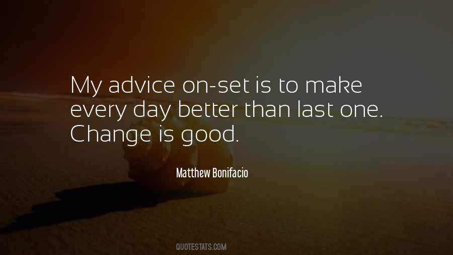 Quotes About Change Is Good #740580