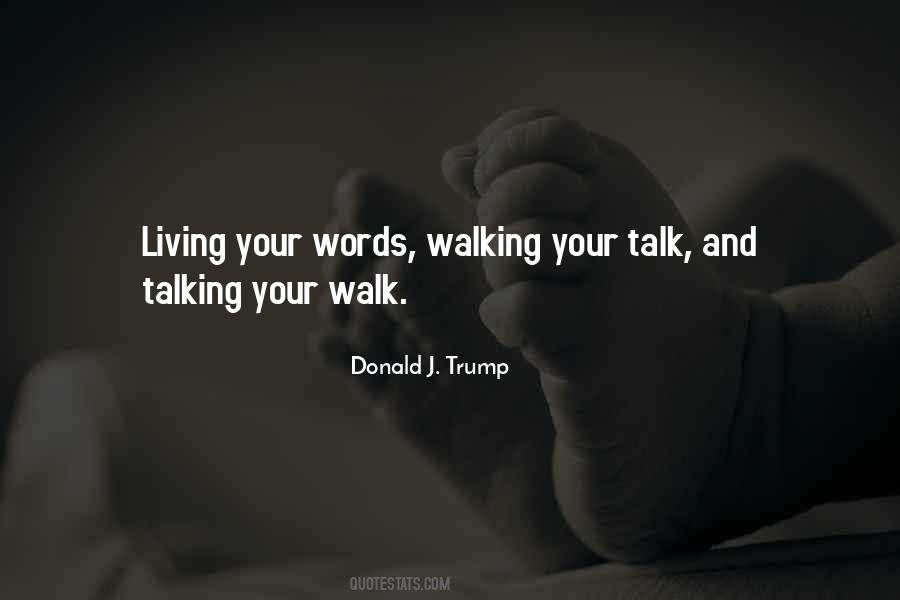 Walking And Talking Quotes #1228305