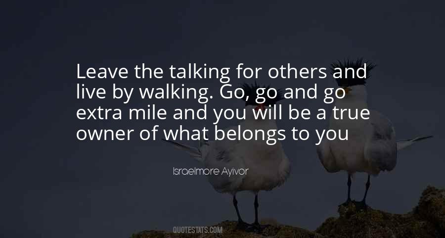 Walking And Talking Quotes #1578143