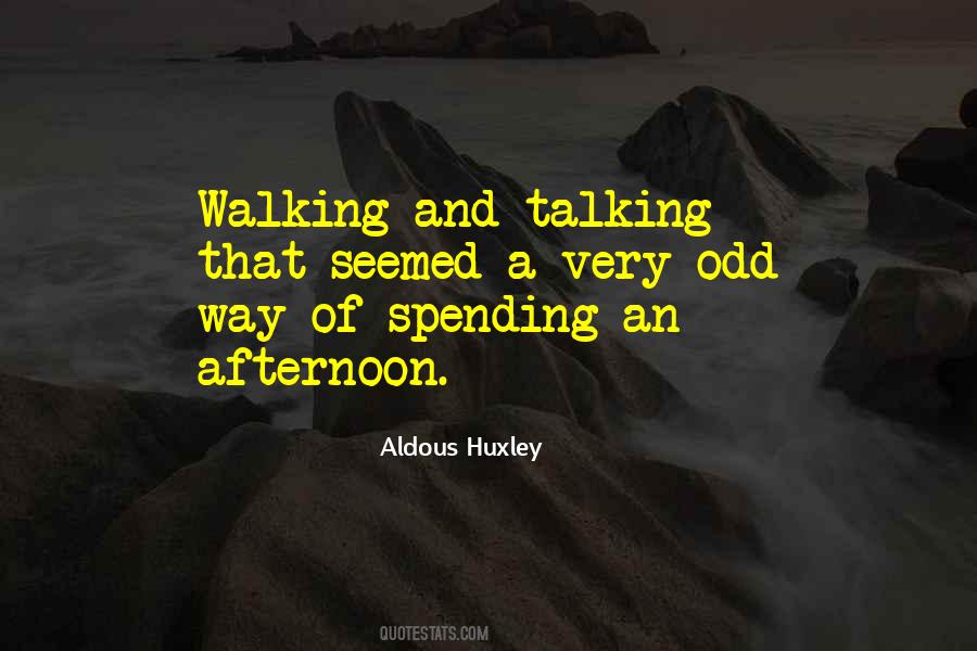 Walking And Talking Quotes #989224