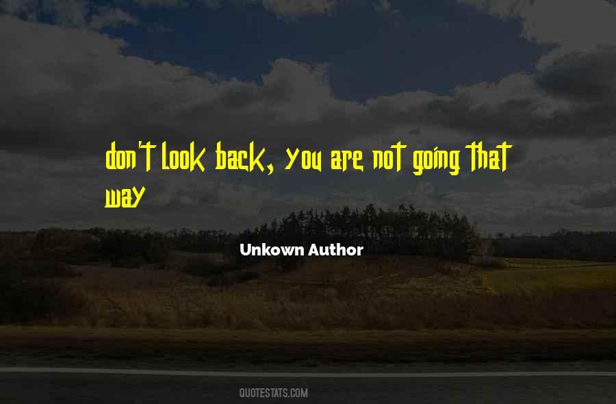 Quotes About Don't Look Back #166012