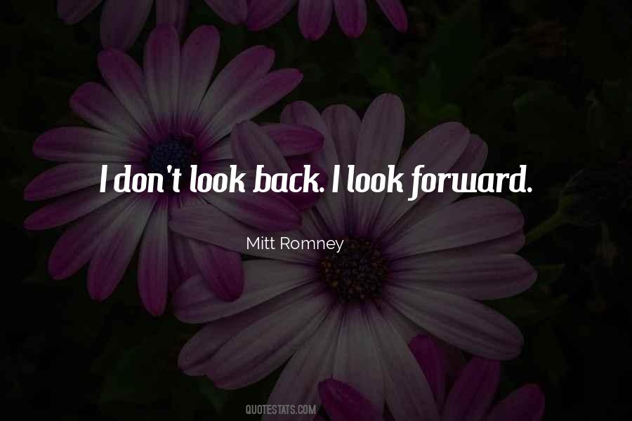 Quotes About Don't Look Back #528469