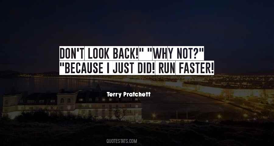 Quotes About Don't Look Back #941043