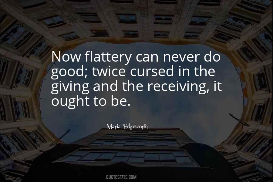 Quotes About Giving But Not Receiving #253556
