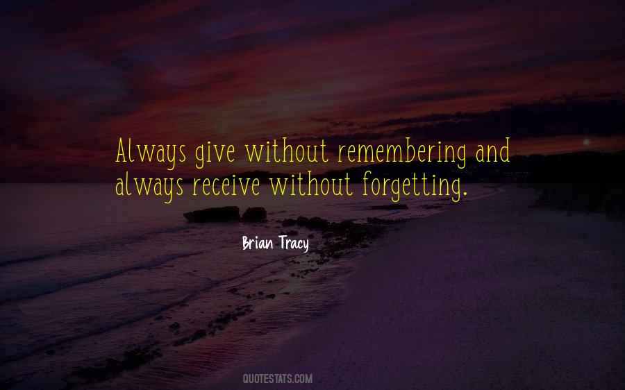 Quotes About Giving But Not Receiving #441157