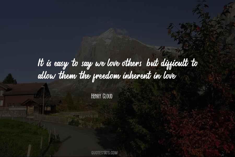 Freedom Is Love Quotes #519190