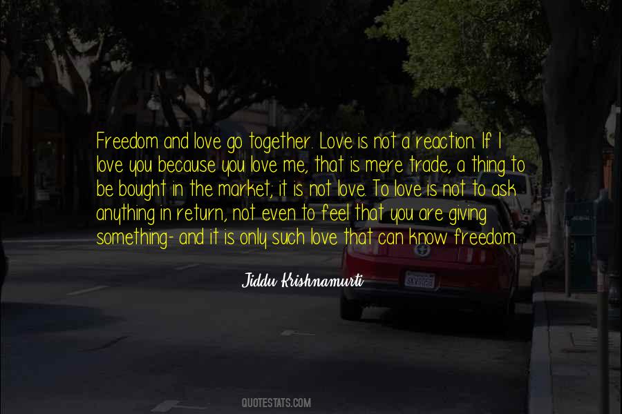 Freedom Is Love Quotes #560669