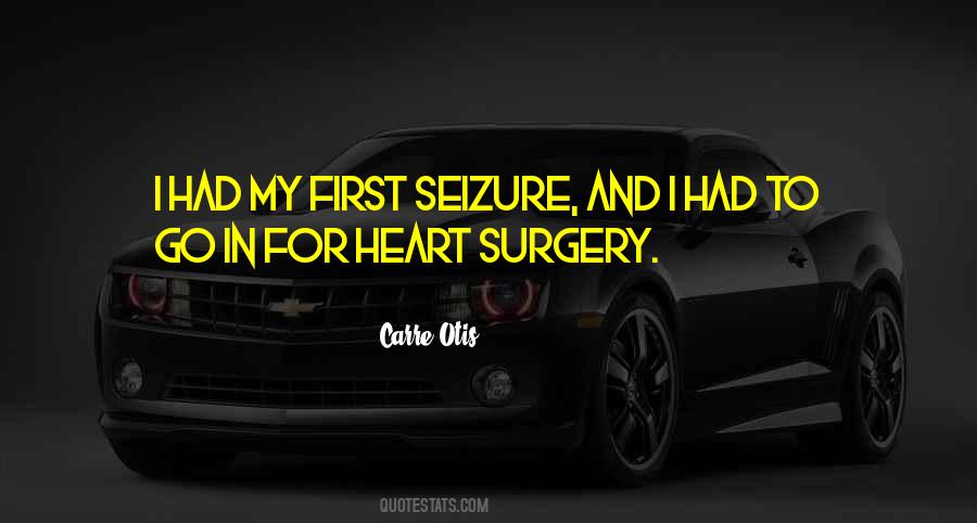 Quotes About Heart Surgery #356830