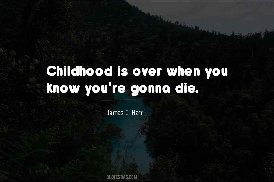 James O Barr Quotes #1180556