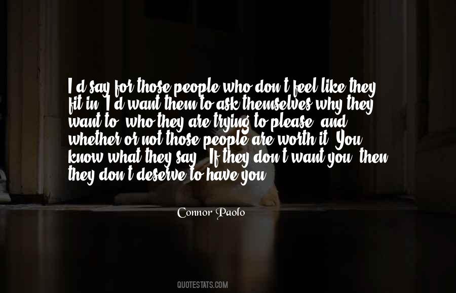 Quotes About Those Who Don't Deserve You #1207481