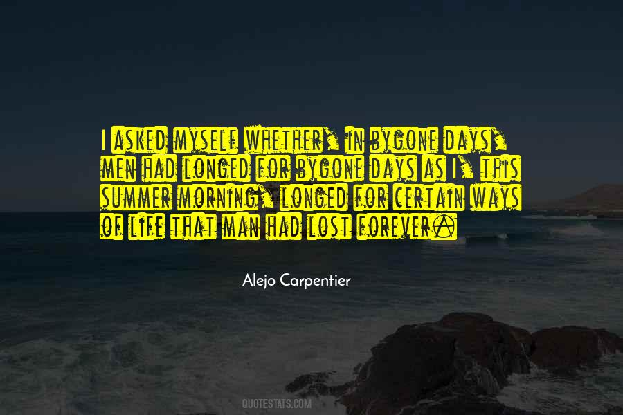Quotes About Bygone Days #946541