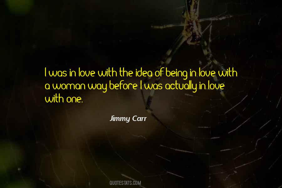 Quotes About Being In Love With The Idea Of Someone #219532