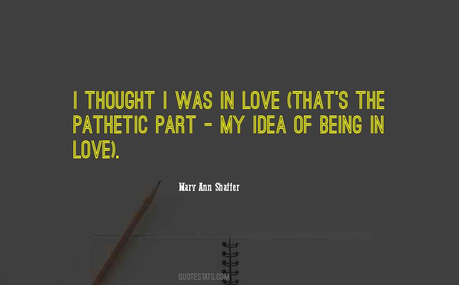 Quotes About Being In Love With The Idea Of Someone #73748