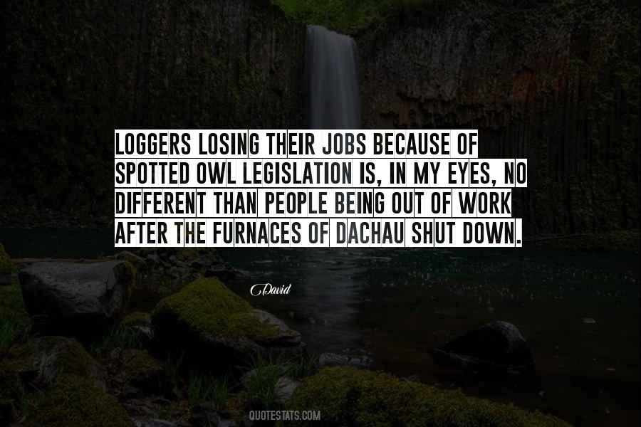 Quotes About Loggers #24675