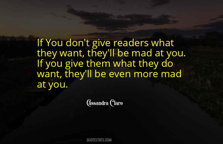 Quotes About They Don't Want You #2460