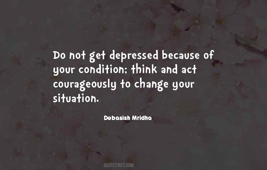 Do Not Get Depressed Quotes #1541257