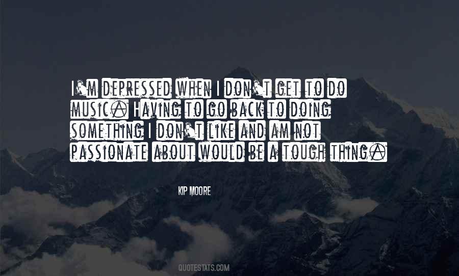 Do Not Get Depressed Quotes #208015