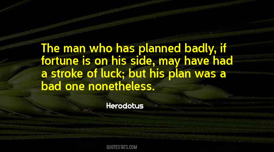 Quotes About Bad Plan #1297199