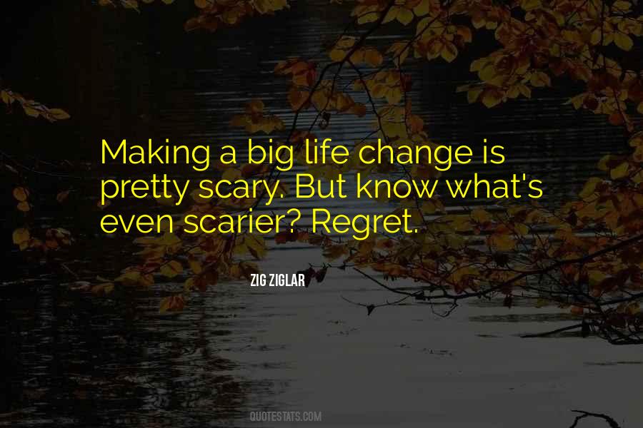 Quotes About Scary Change #1383684