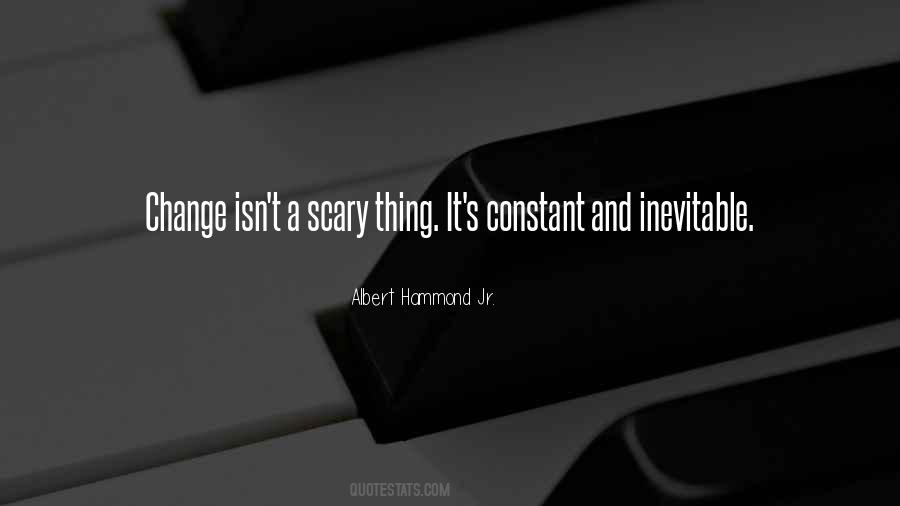 Quotes About Scary Change #1558915