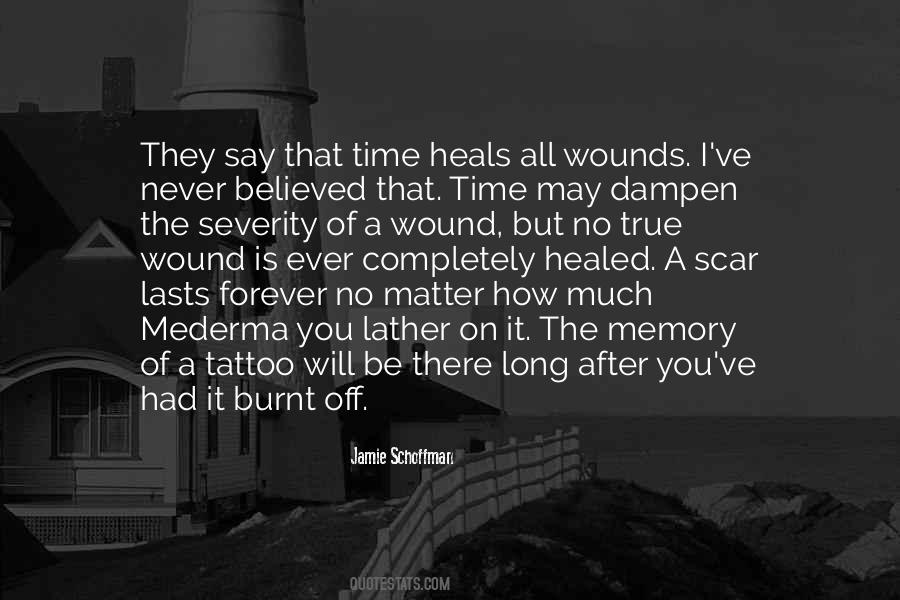 Time Heals But Quotes #1262421