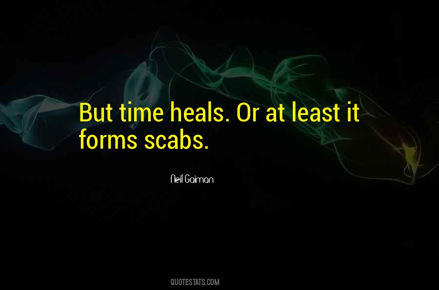 Time Heals But Quotes #1436510